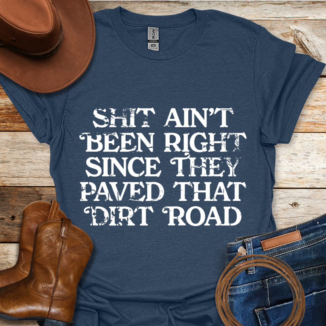 Aint Been Right T-Shirt