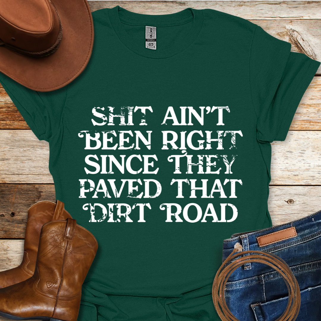 Aint Been Right T-Shirt