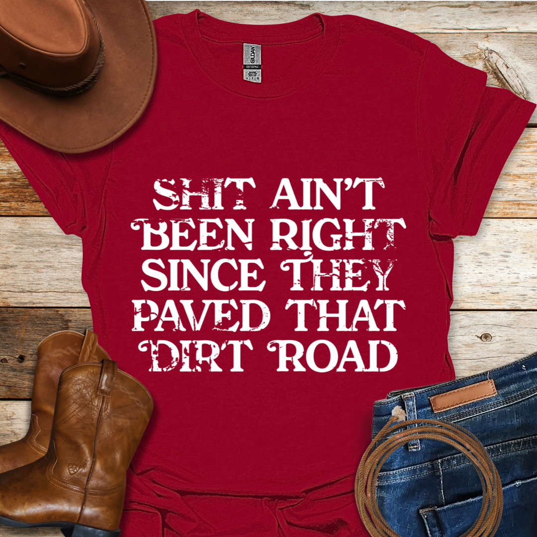 Aint Been Right T-Shirt