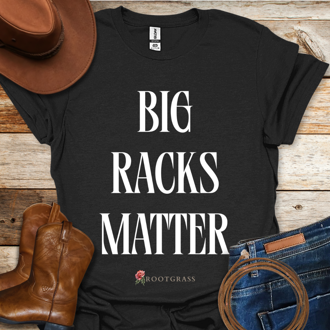 Big Racks Matter T-Shirt