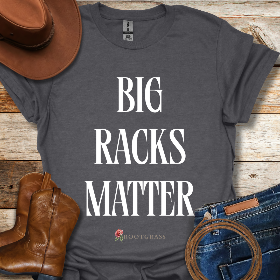 Big Racks Matter T-Shirt