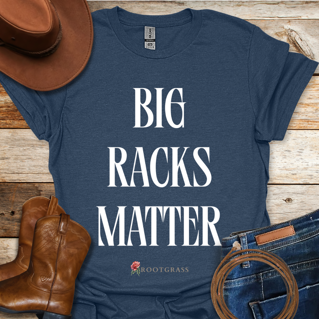 Big Racks Matter T-Shirt