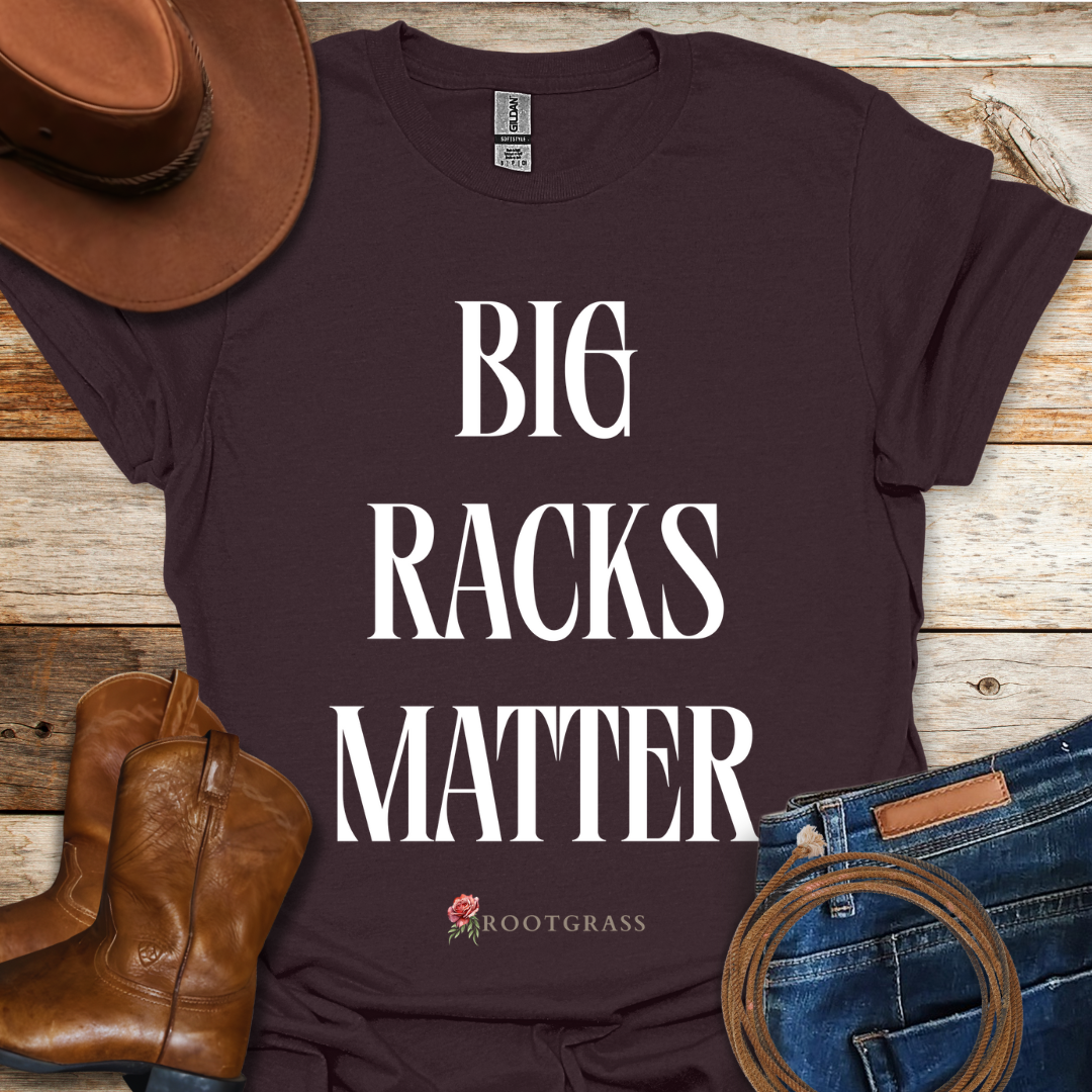 Big Racks Matter T-Shirt