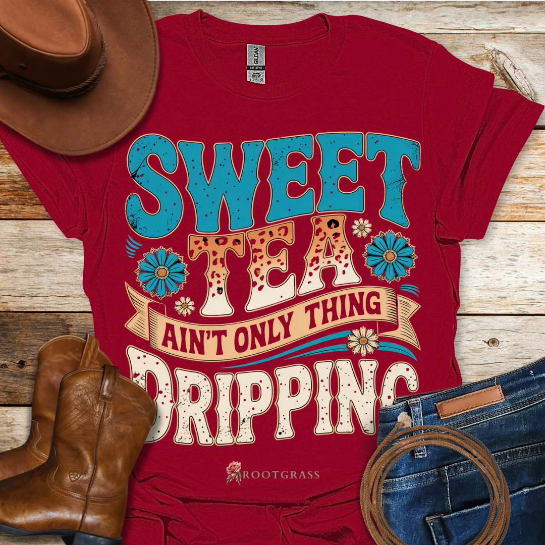 Sweet Tea Drippin' T-Shirt
