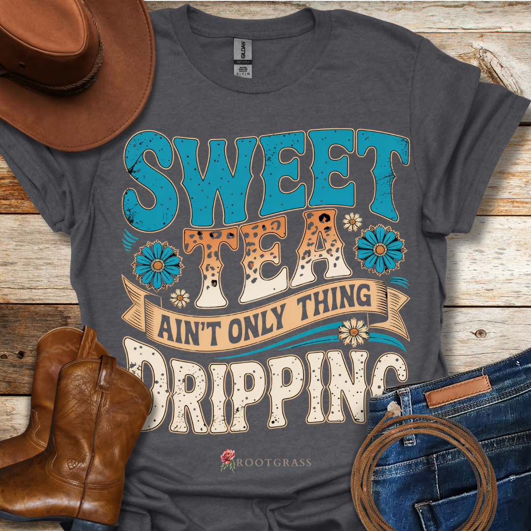 Sweet Tea Drippin' T-Shirt