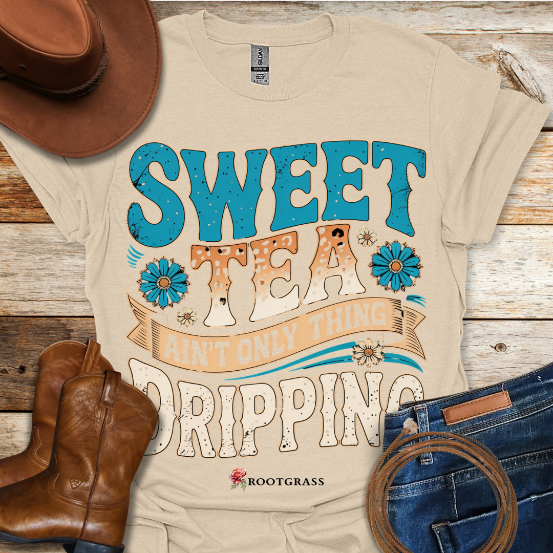 Sweet Tea Drippin' T-Shirt