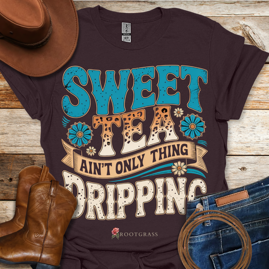 Sweet Tea Drippin' T-Shirt