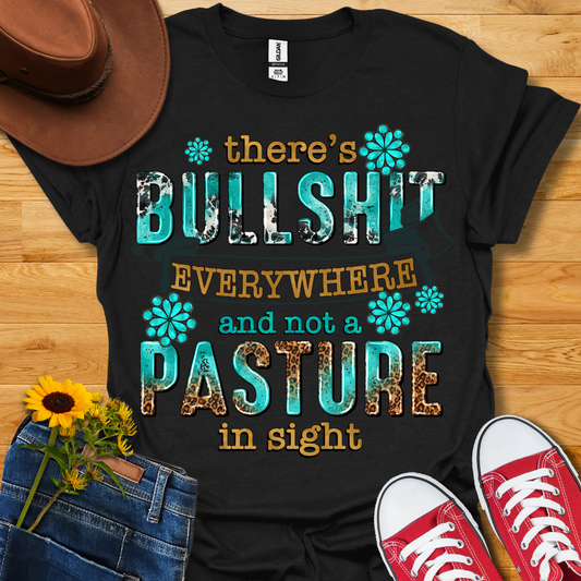 There's BS Everywhere T-Shirt