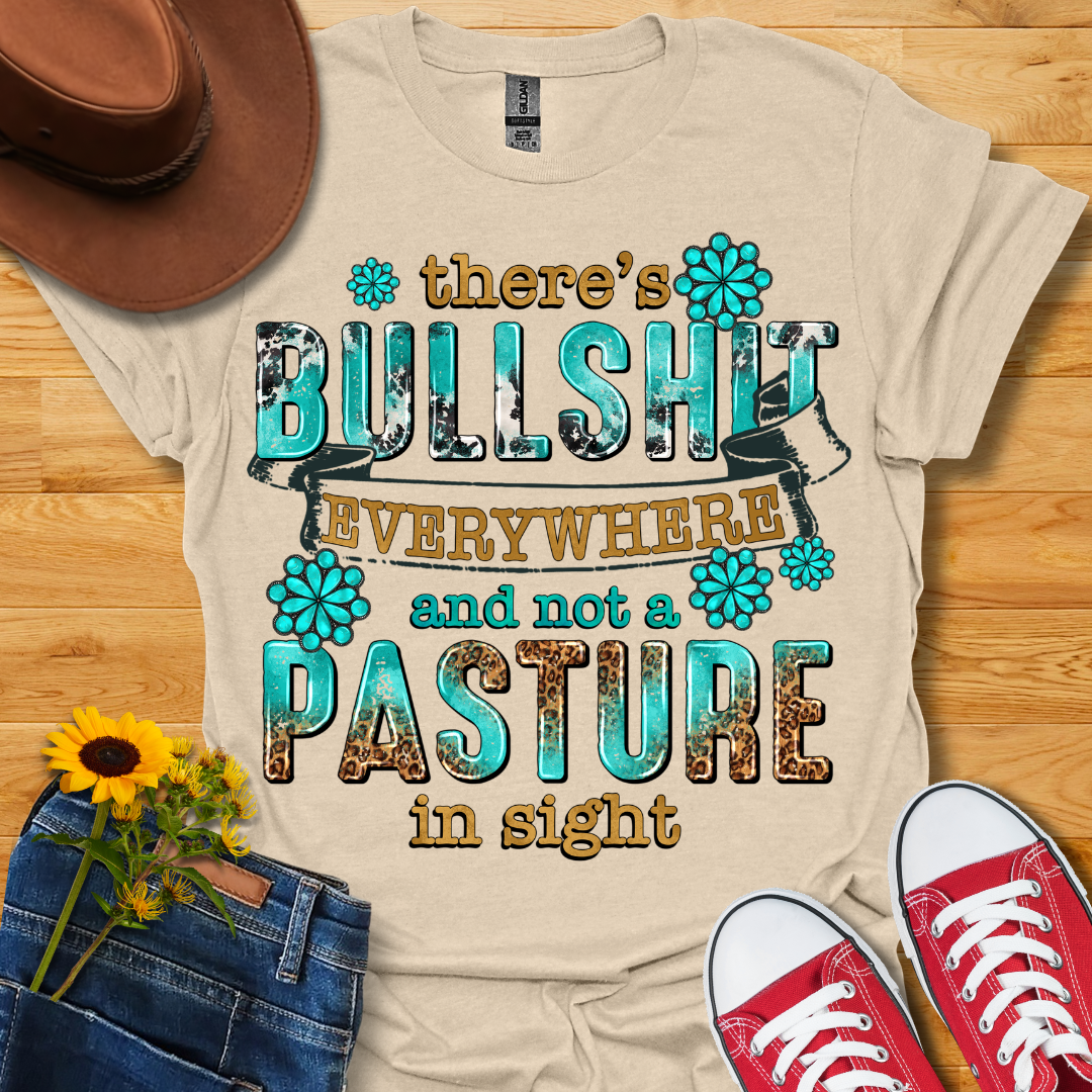 There's BS Everywhere T-Shirt