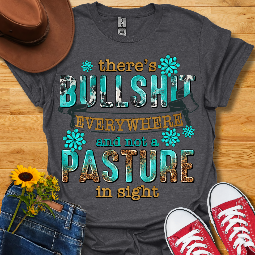 There's BS Everywhere T-Shirt