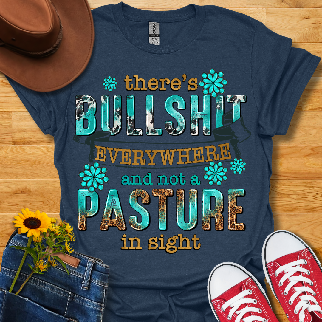 There's BS Everywhere T-Shirt