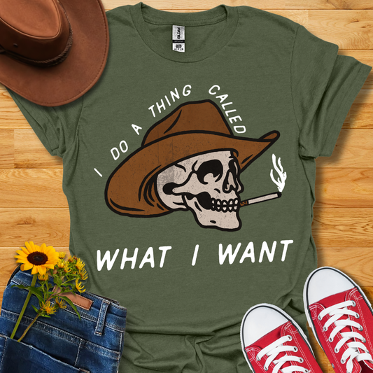 What I Want T-Shirt