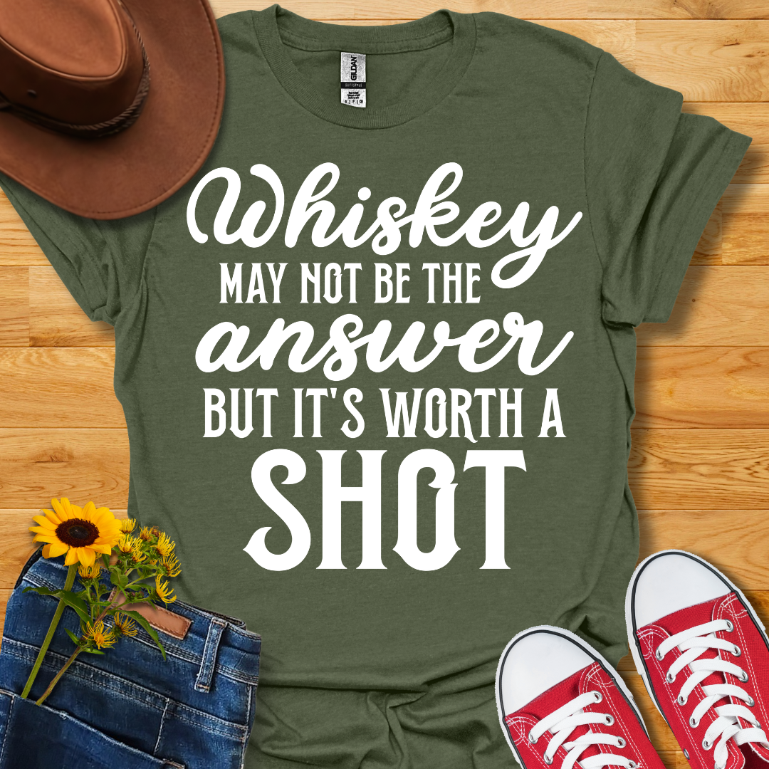 Worth A Shot T-Shirt