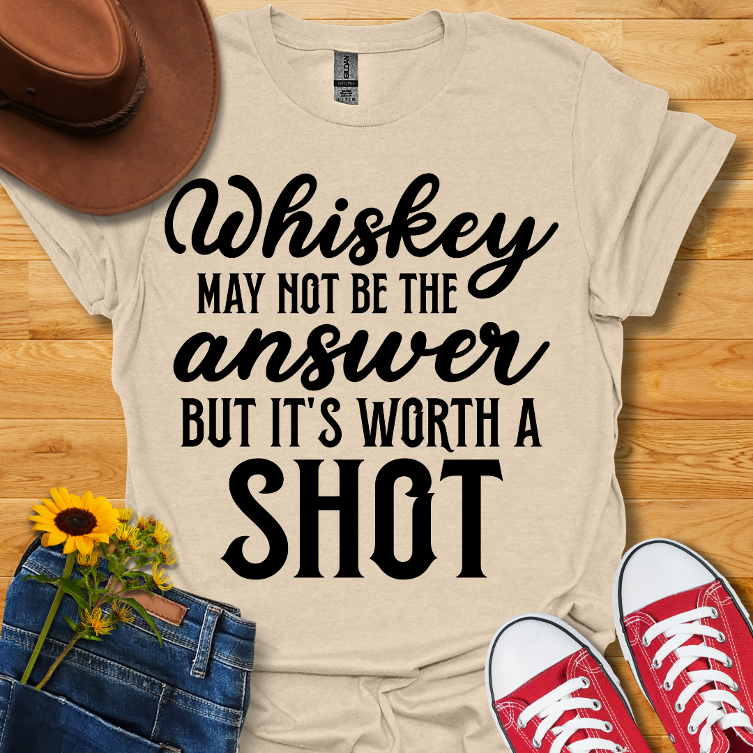 Worth A Shot T-Shirt