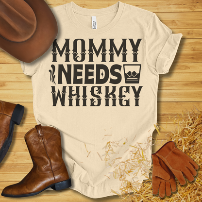 Mommy Needs Whiskey T-Shirt