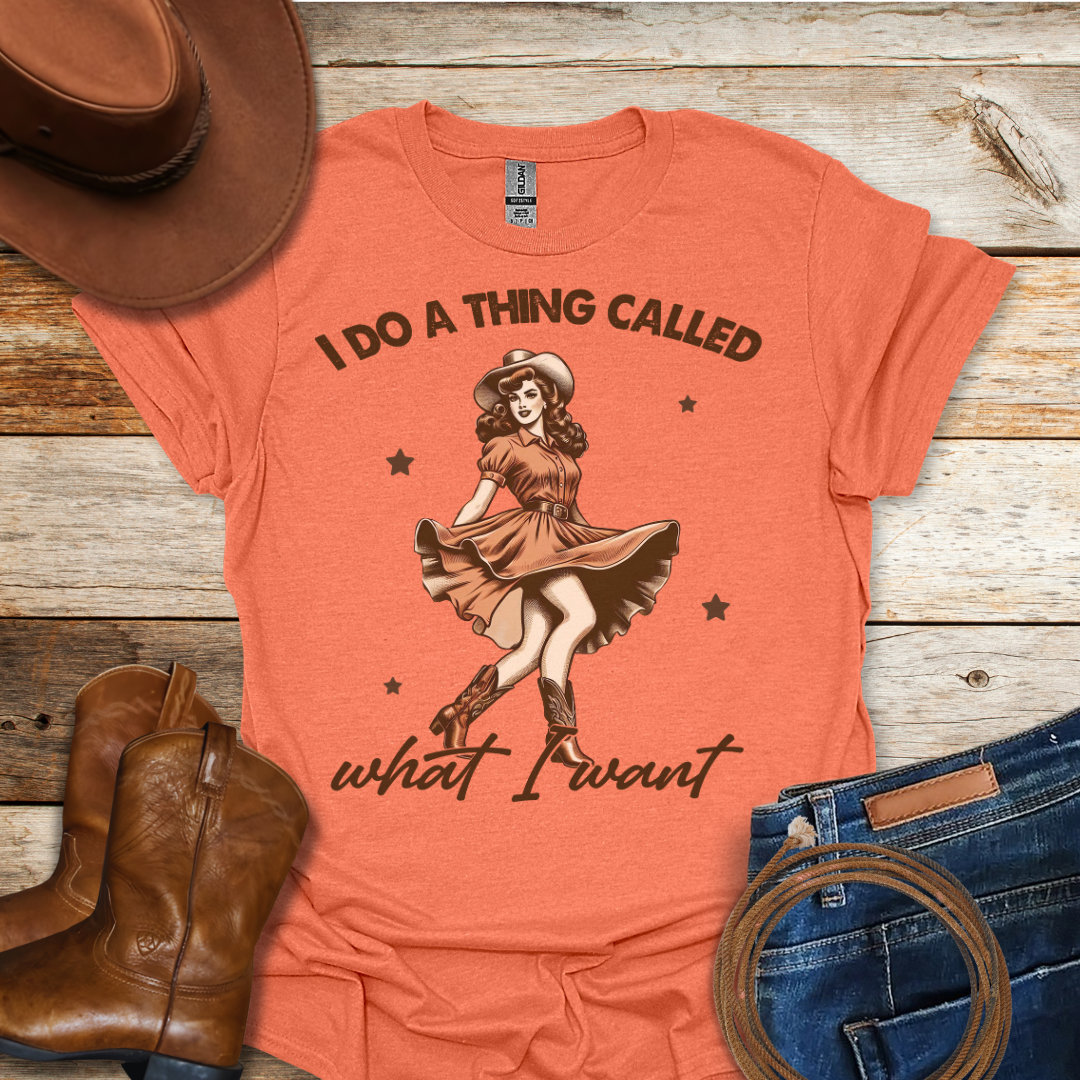 Cowgirl What I Want T-Shirt