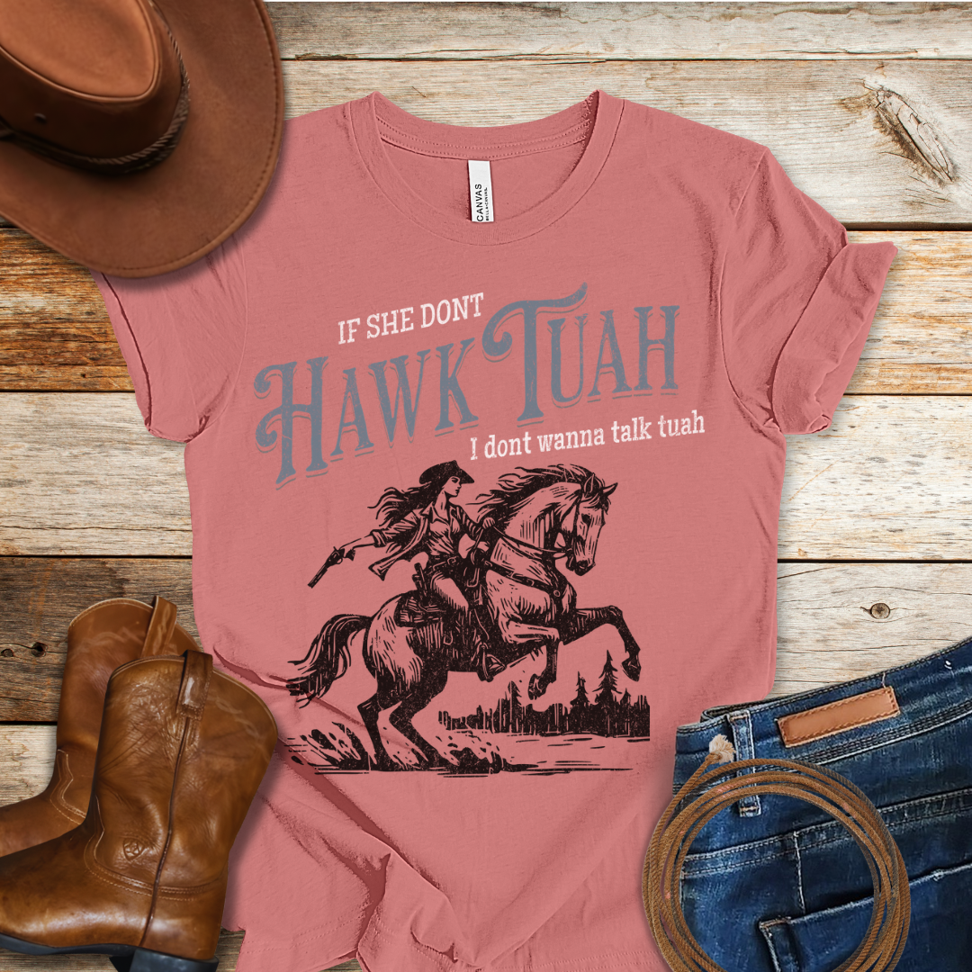 She Don't Hawk T-Shirt