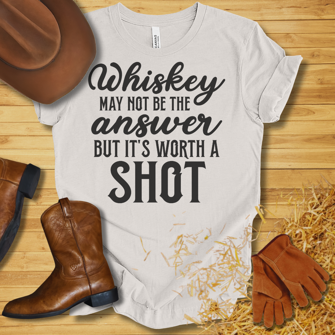 Worth A Shot T-Shirt