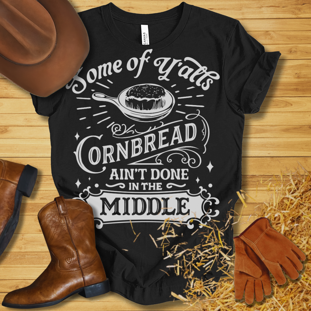 Cornbread Ain't Done T-Shirt