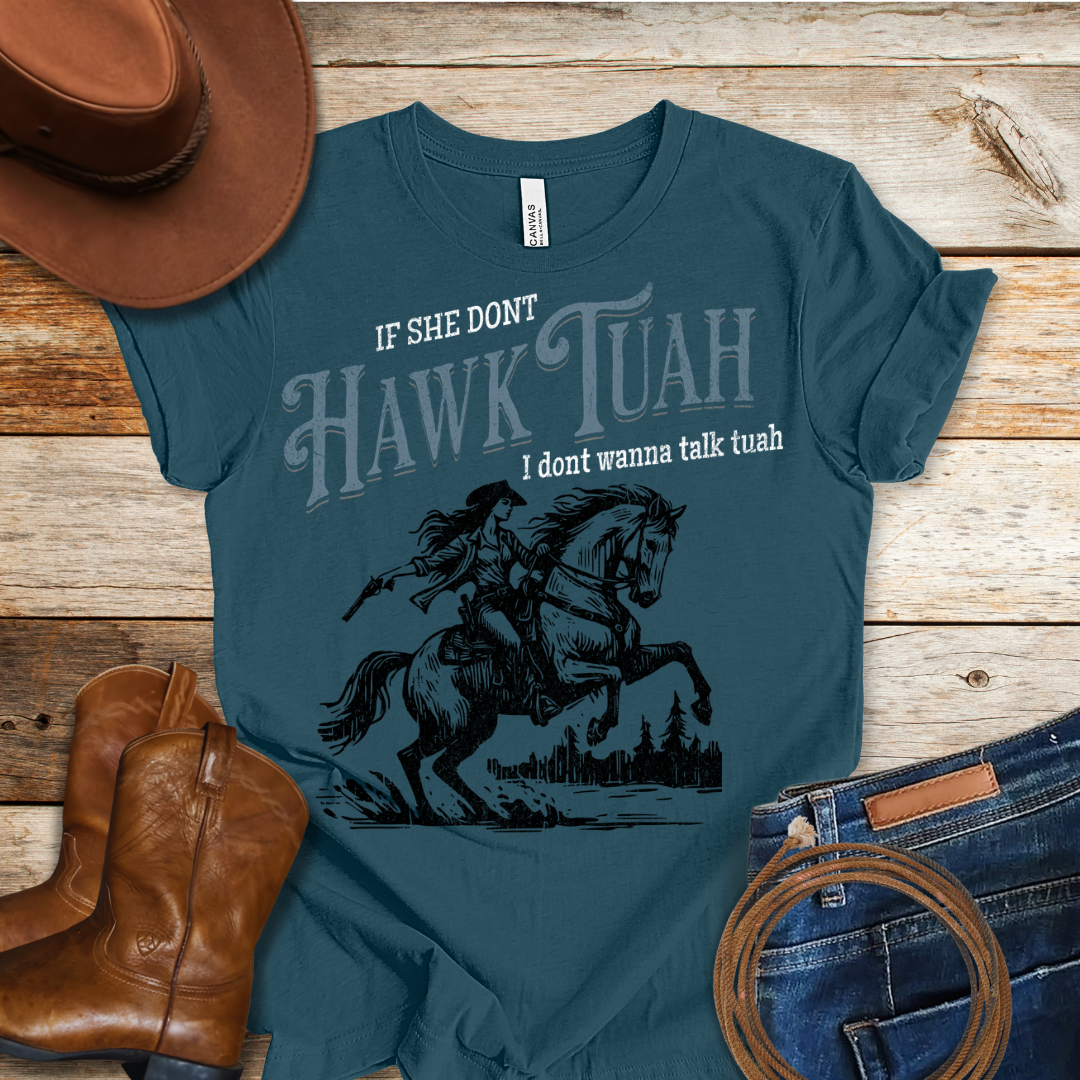 She Don't Hawk T-Shirt
