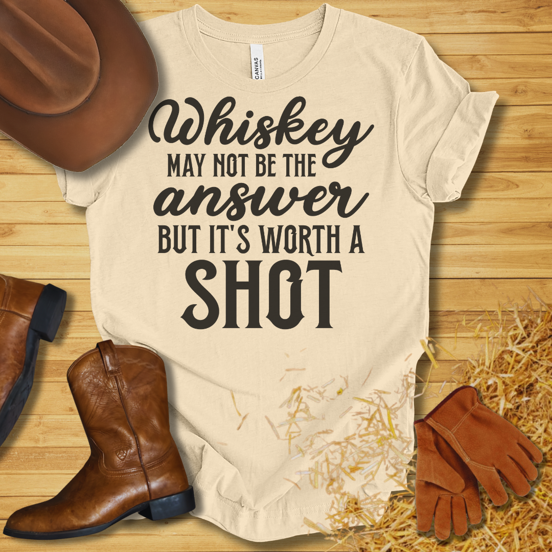 Worth A Shot T-Shirt
