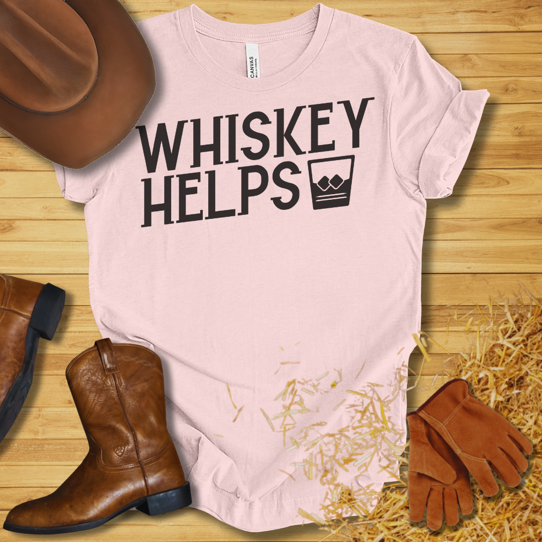 Whiskey Helps T-Shirt