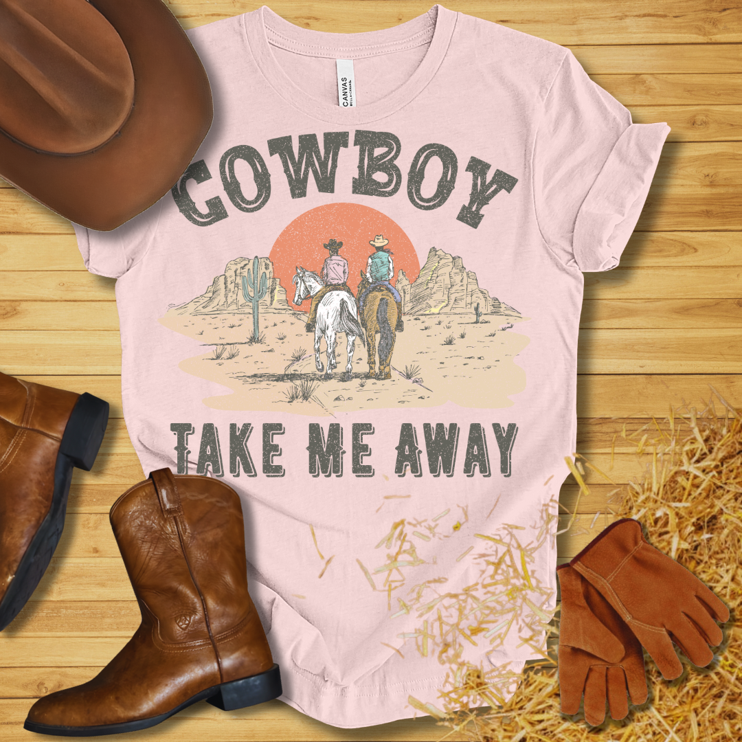 Cowboy Take Me Away T-Shirt
