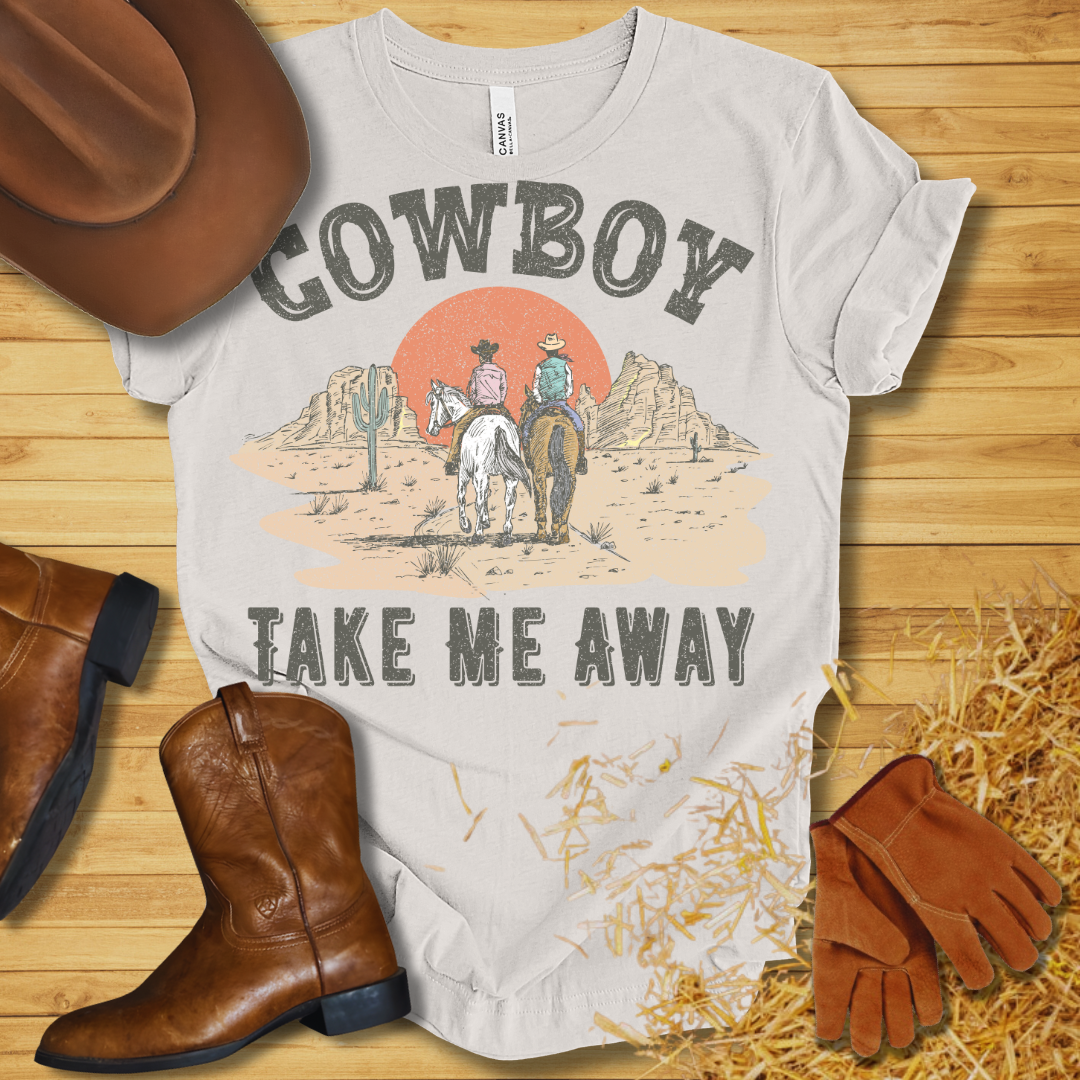 Cowboy Take Me Away T-Shirt
