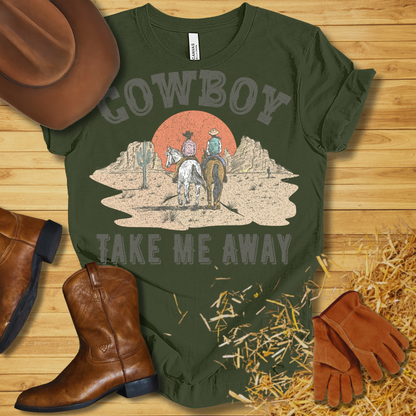 Cowboy Take Me Away T-Shirt