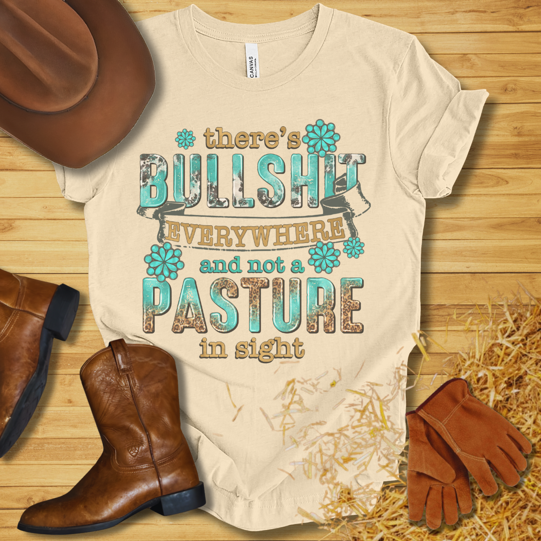 There's BS Everywhere T-Shirt