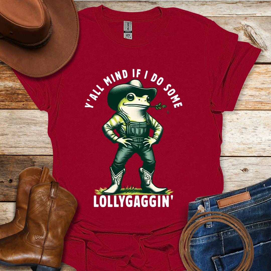 Lollygaggin T-Shirt