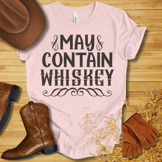May Contain Whiskey T-Shirt