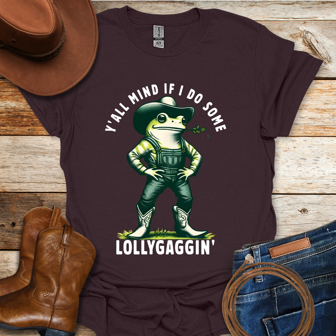 Lollygaggin T-Shirt