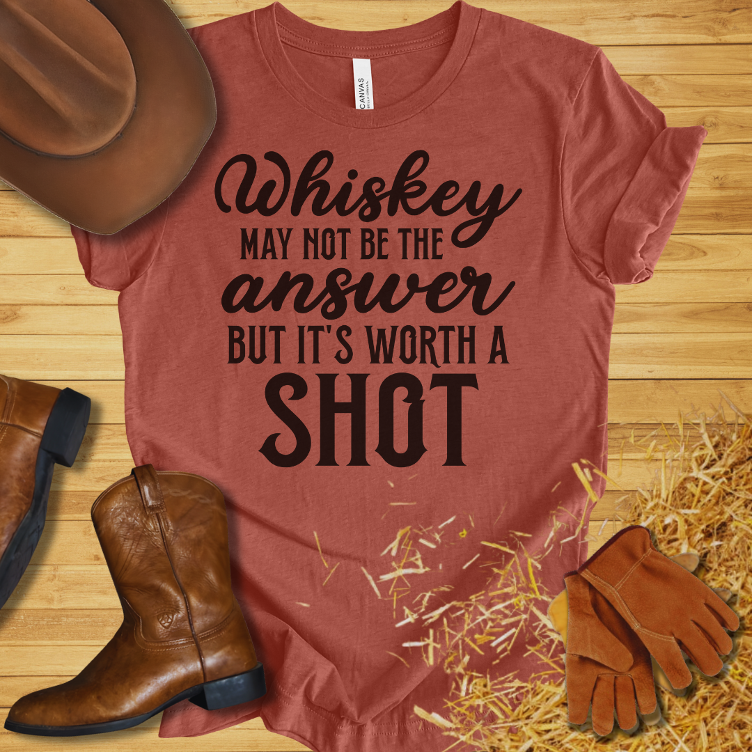 Worth A Shot T-Shirt