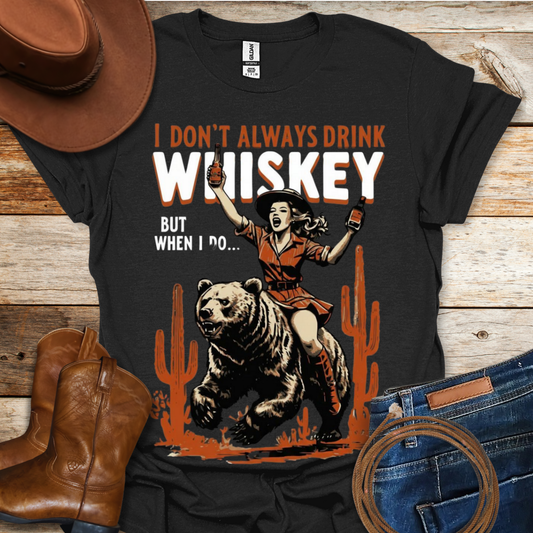 When I Drink Whiskey T-Shirt