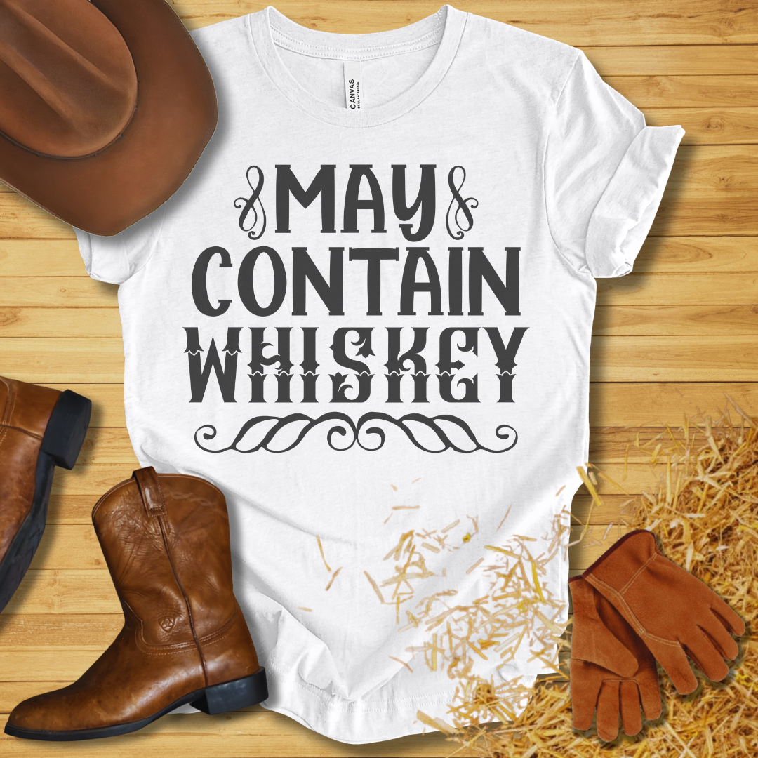 May Contain Whiskey T-Shirt