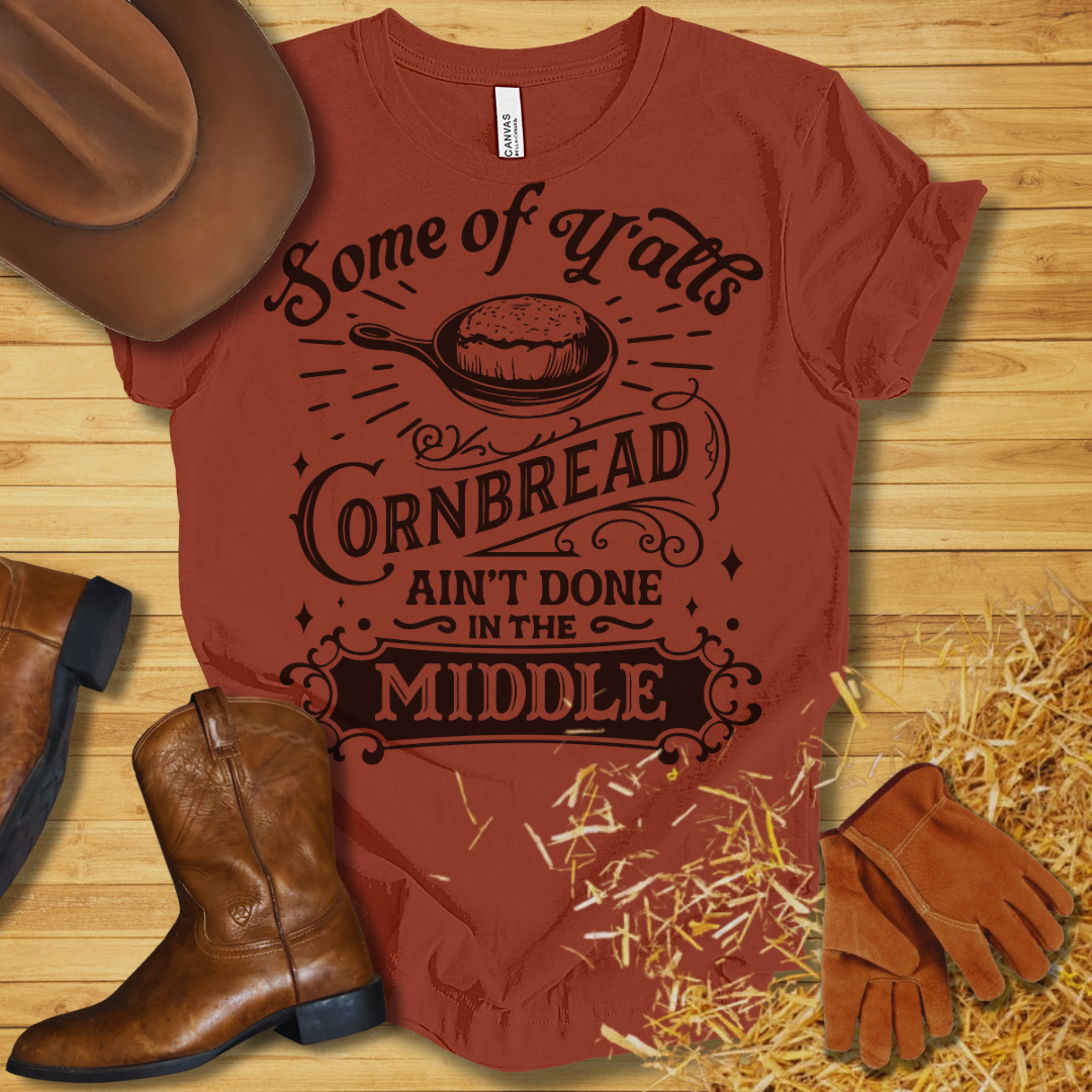 Cornbread Ain't Done T-Shirt