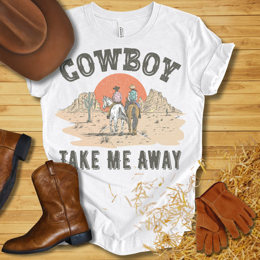 Cowboy Take Me Away T-Shirt