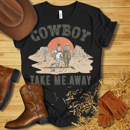 Cowboy Take Me Away T-Shirt