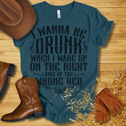 I Wanna Be Drunk T-Shirt