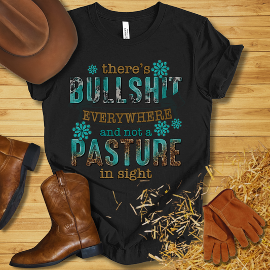 There's BS Everywhere T-Shirt
