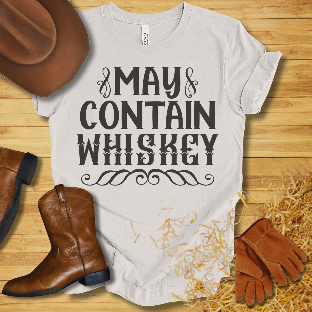 May Contain Whiskey T-Shirt