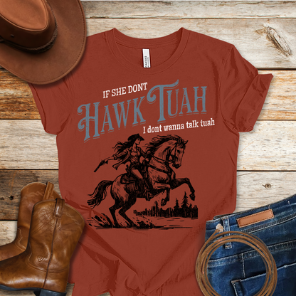 She Don't Hawk T-Shirt