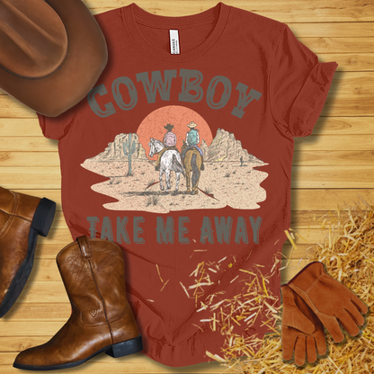 Cowboy Take Me Away T-Shirt