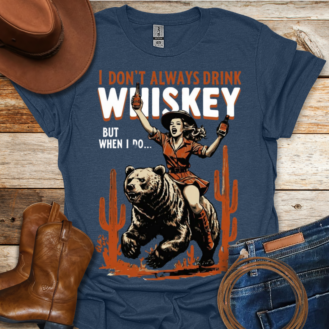 When I Drink Whiskey T-Shirt
