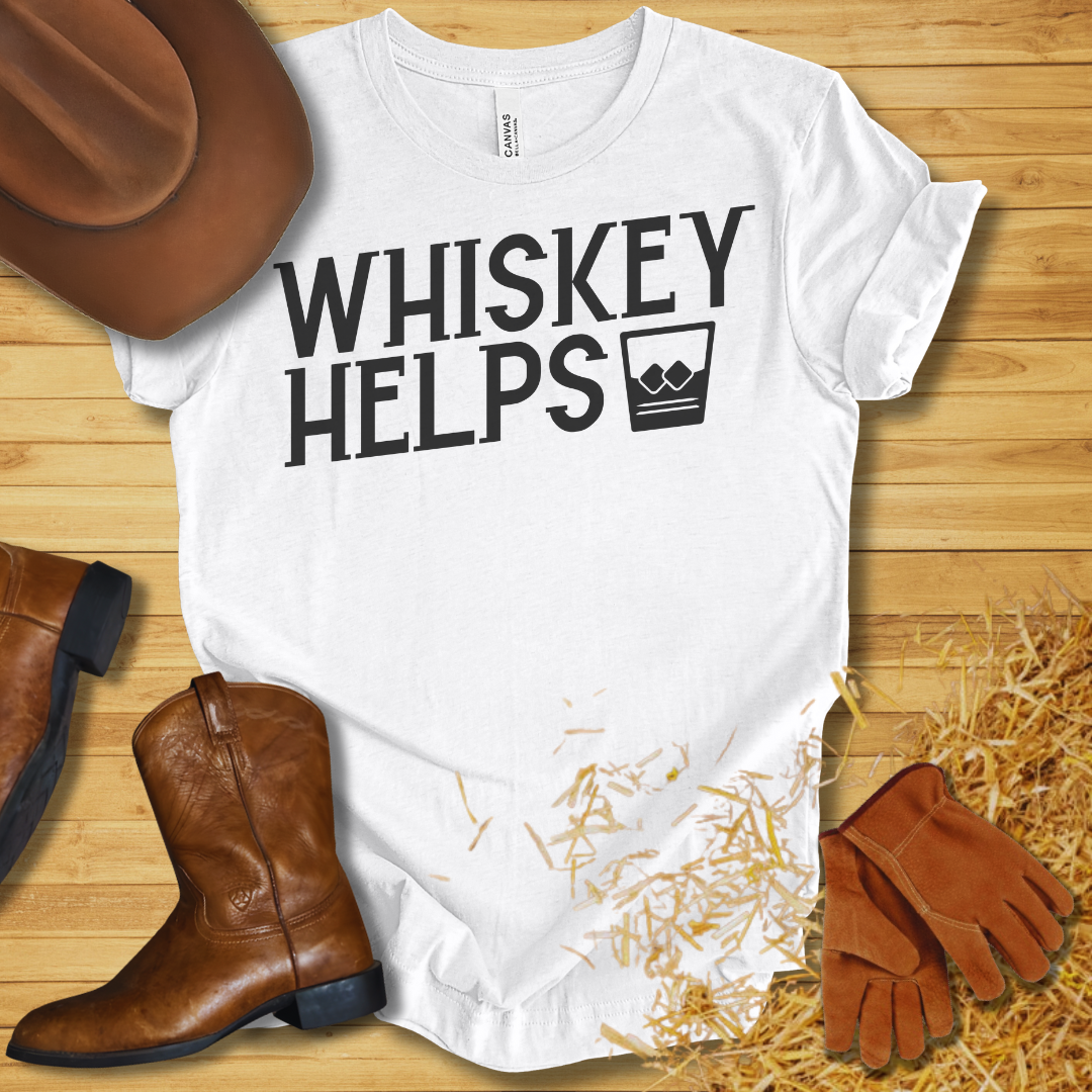 Whiskey Helps T-Shirt
